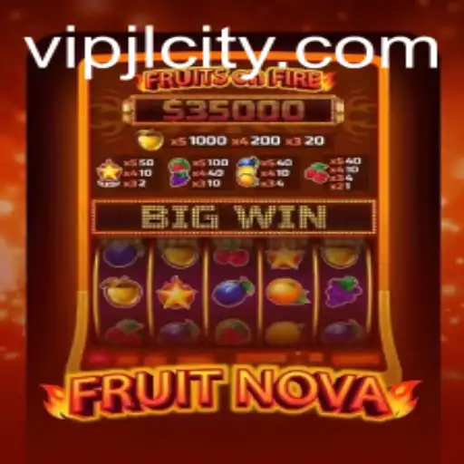 FruitNova: A Fresh Spin on Interactive Gaming with VIPJL